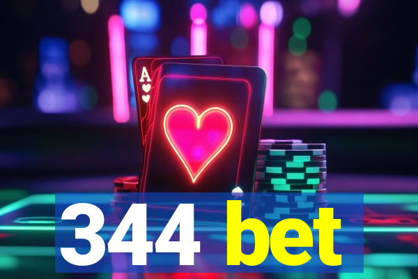 344 bet